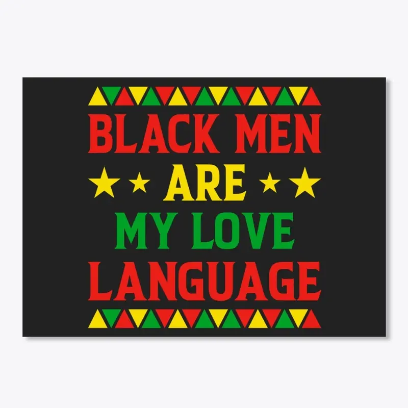 Black Men Are My Love Language