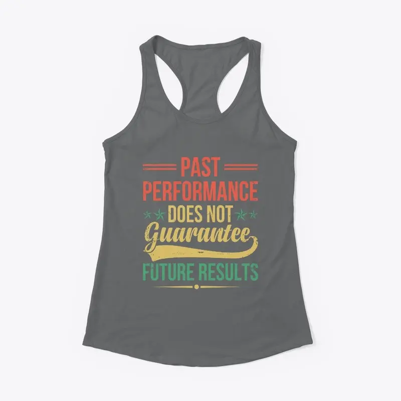 Past Performance Does Not Guarantee