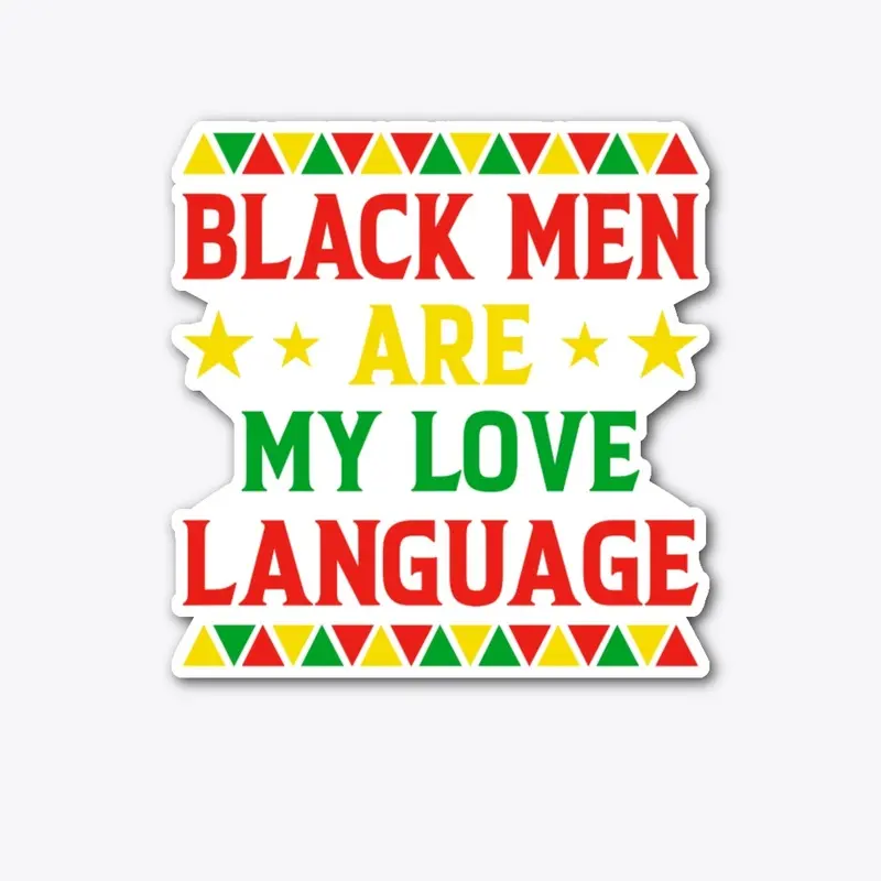 Black Men Are My Love Language