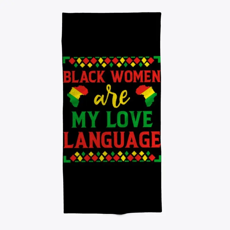 Black Women are My LOVE Language